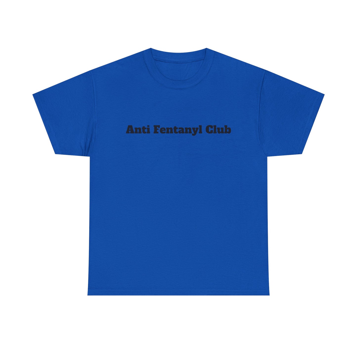 Tee - 'Anti Fentanyl Club' - Unisex