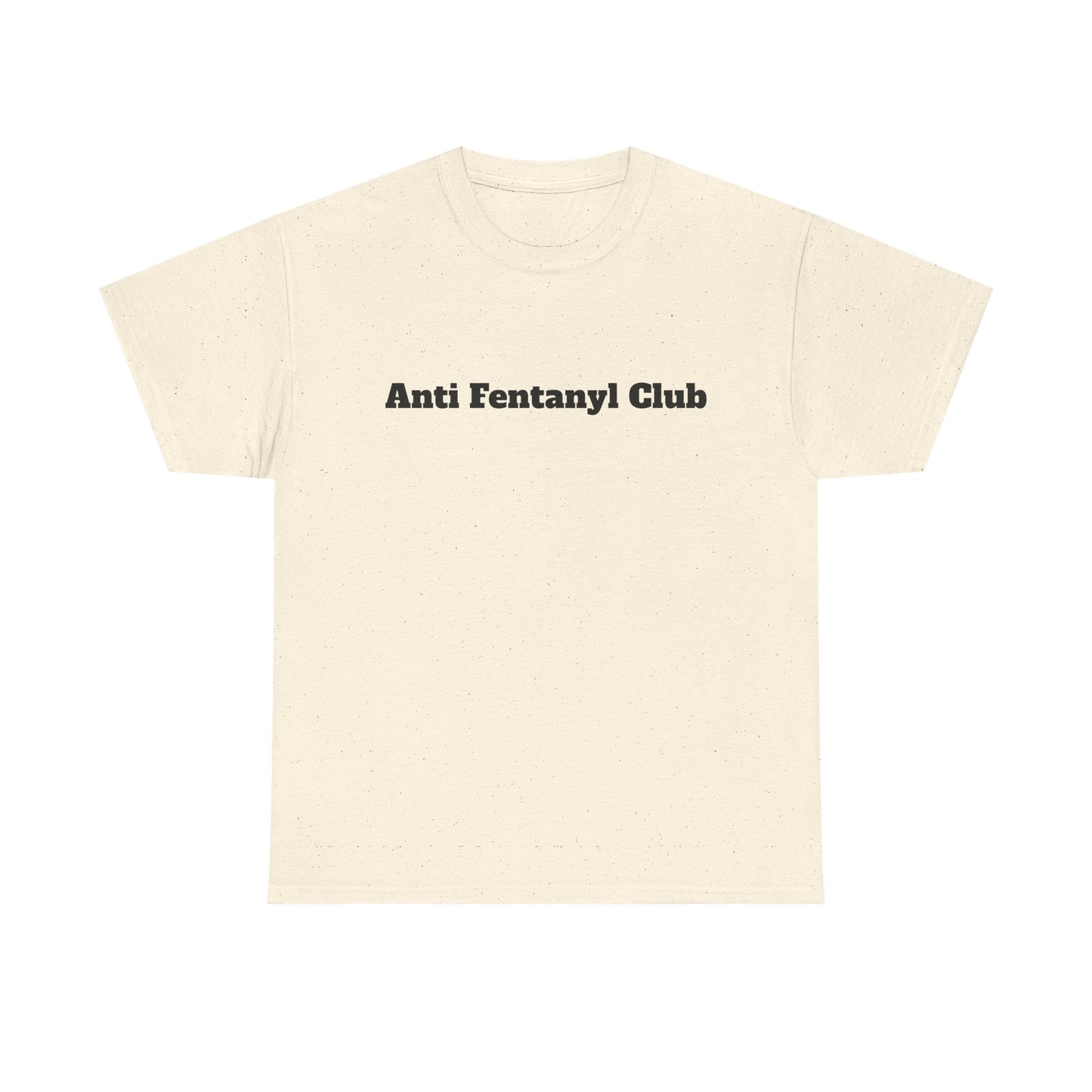 Tee - 'Anti Fentanyl Club' - Unisex