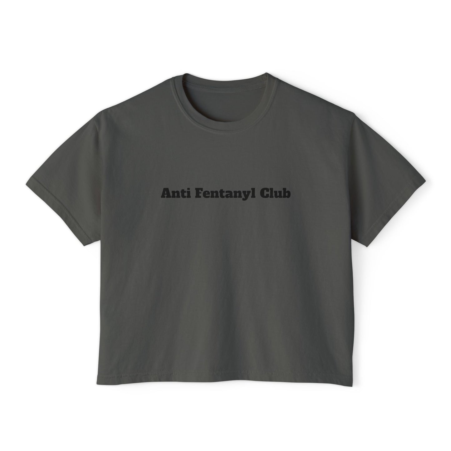 Women's Boxy Tee - “Anti Fentanyl Club”