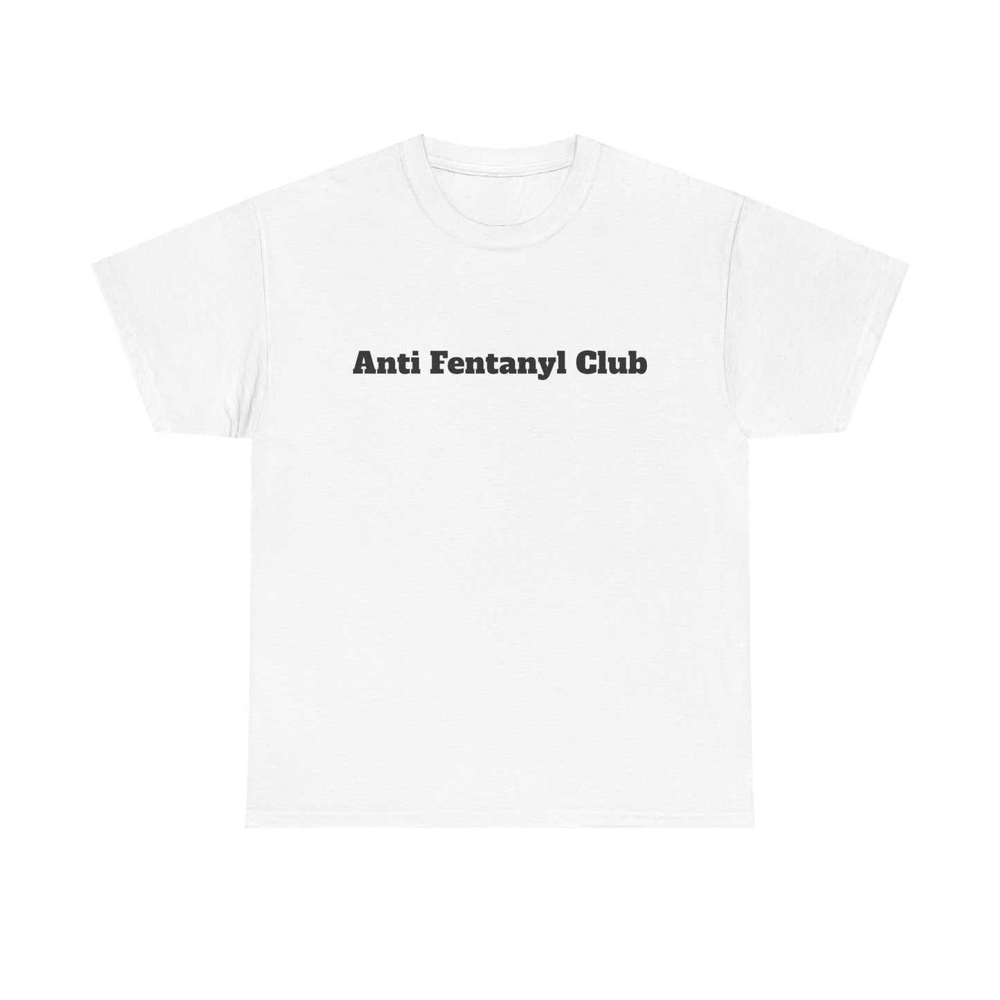 Tee - 'Anti Fentanyl Club' - Unisex