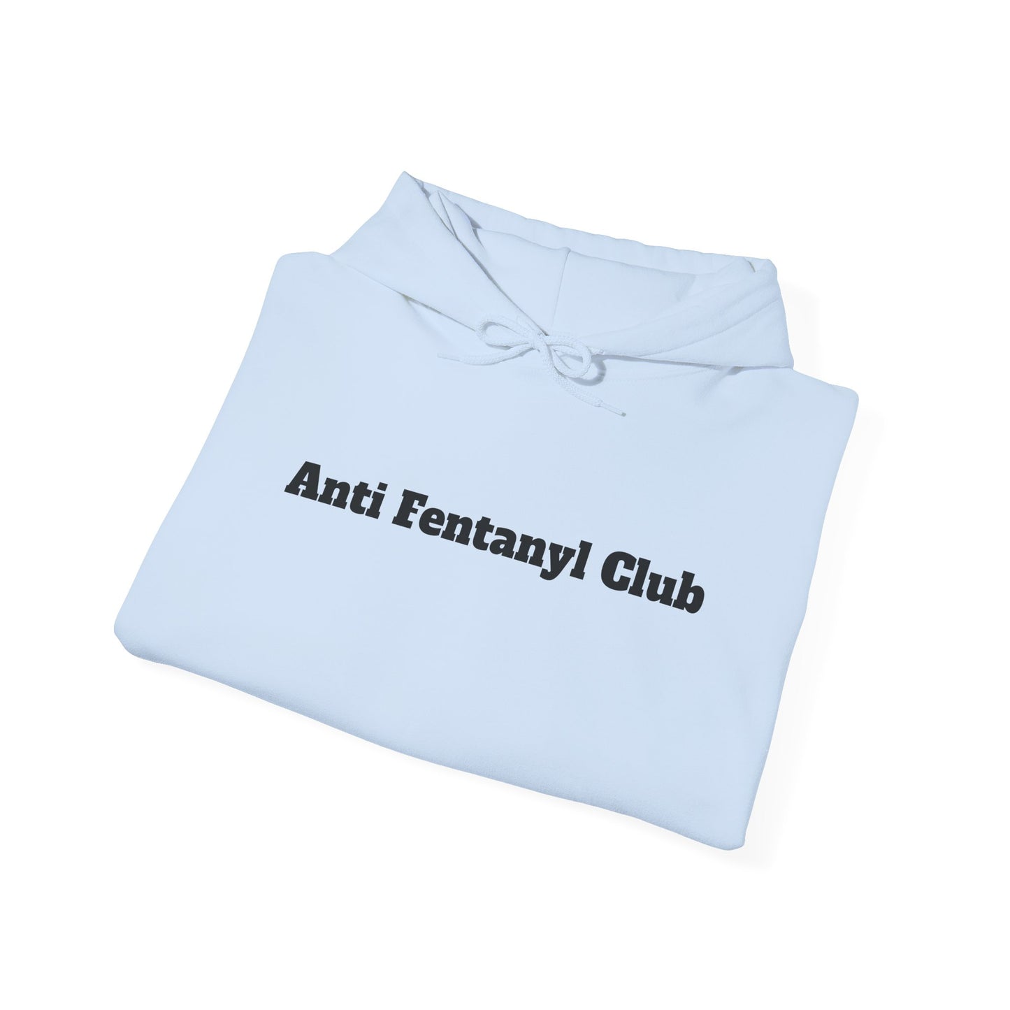 Hoodie - ‘Anti Fentanyl Club’ - Unisex