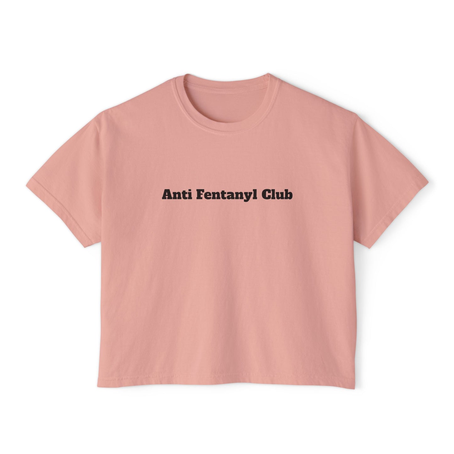 Women's Boxy Tee - “Anti Fentanyl Club”