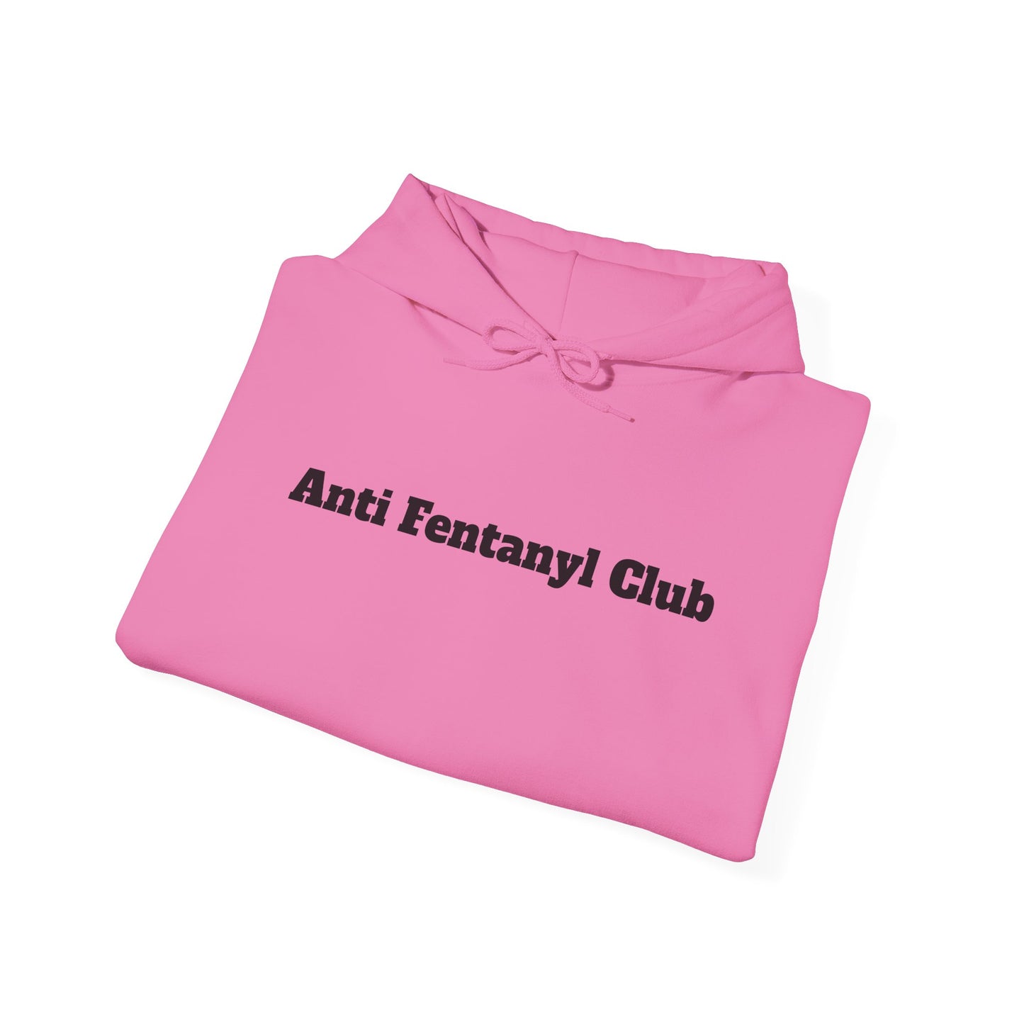 Hoodie - ‘Anti Fentanyl Club’ - Unisex