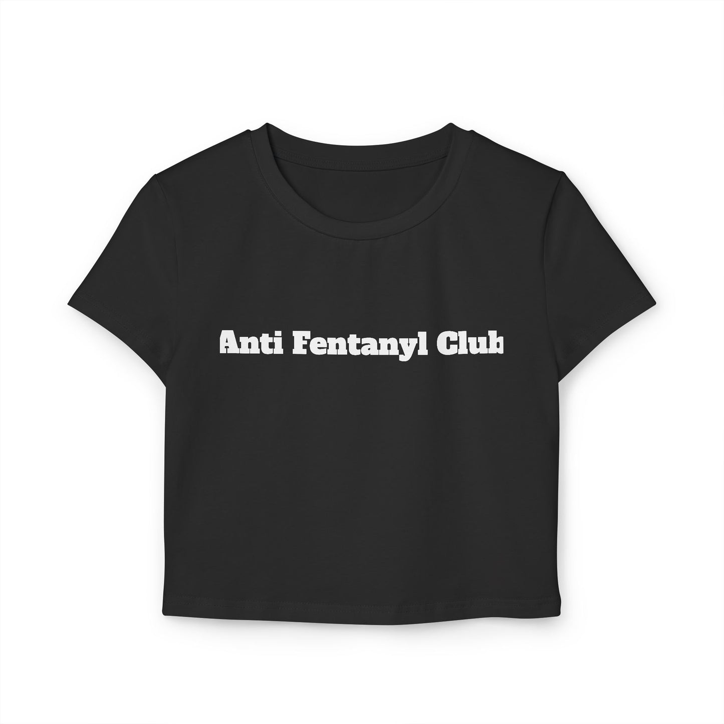 Women Crop Baby Tee 'Anti Fentanyl Club'