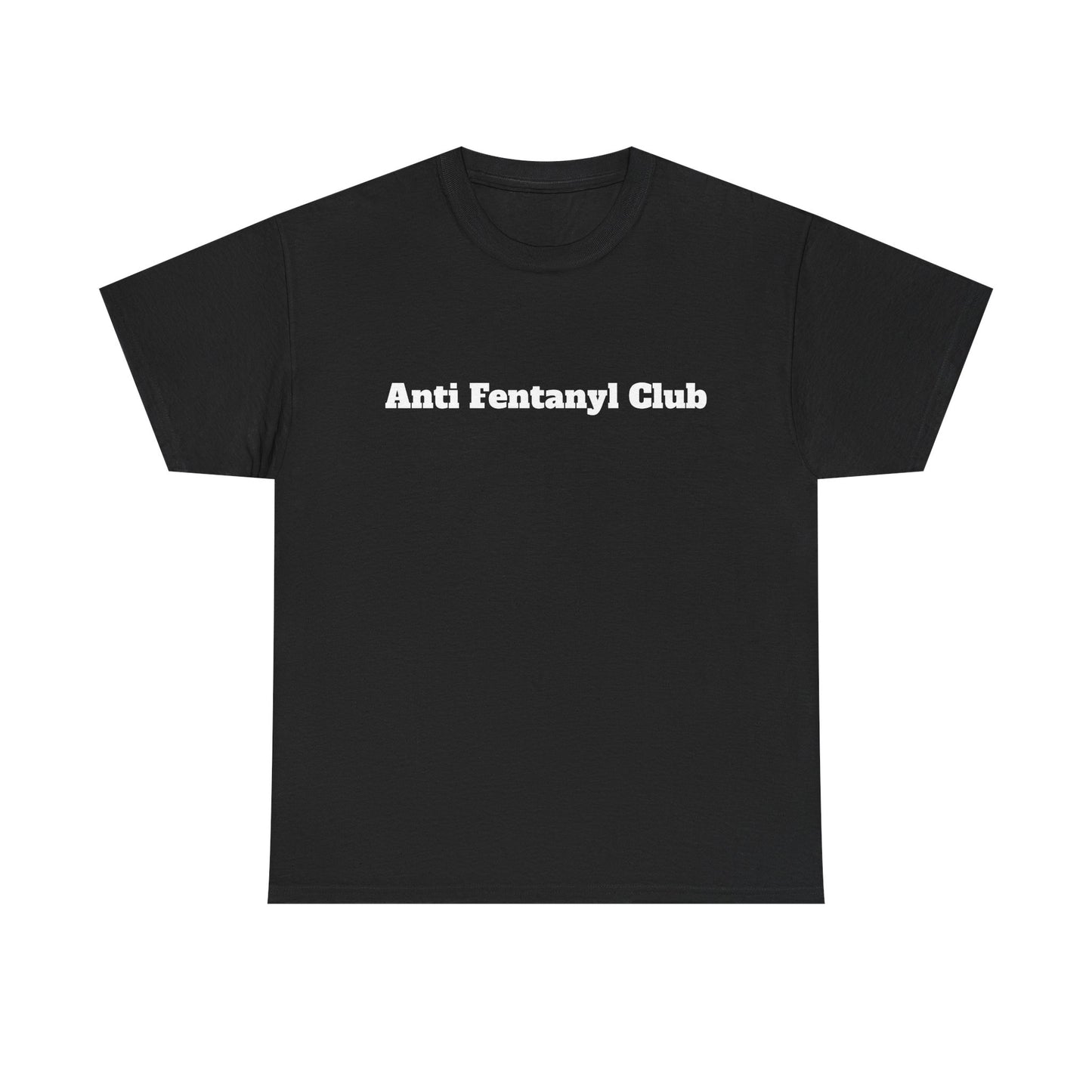 Tee - 'Anti Fentanyl Club' - Unisex